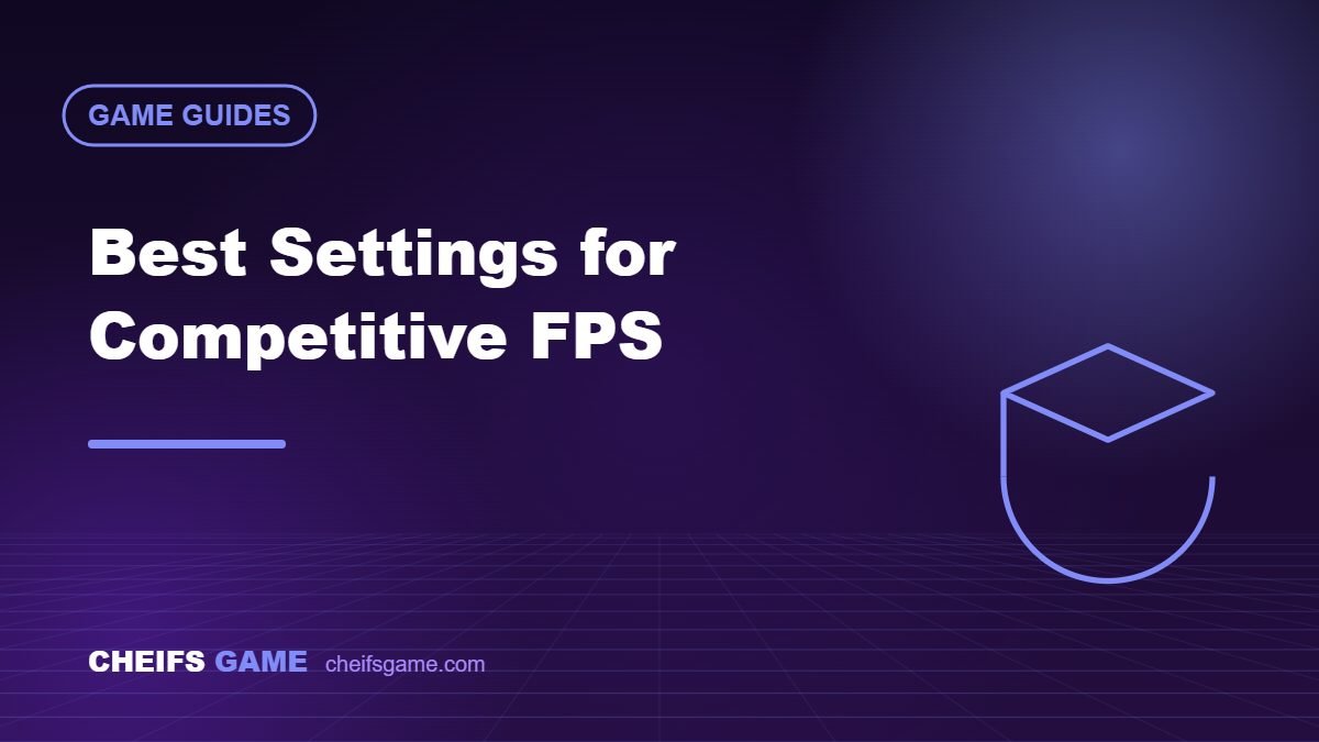 Best Game Settings for Competitive FPS Games 2026